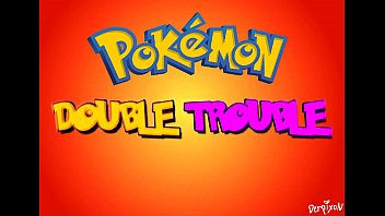 Pokemon XXX Double Trouble Hentai